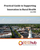 Practical Guide to Supporting Innovation in Rural Health